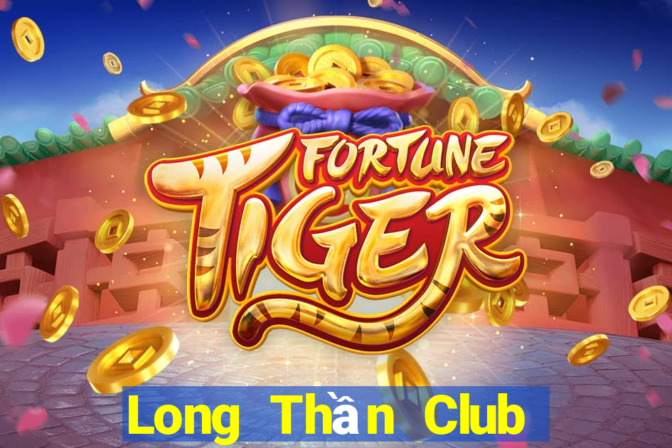 Long Thần Club Game Bài Zic