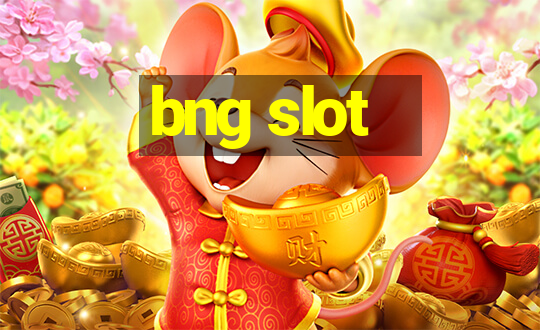 bng slot