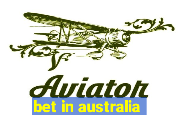 bet in australia