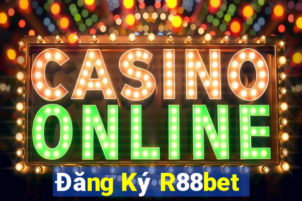 Đăng Ký R88bet