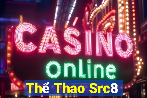 Thể Thao Src8