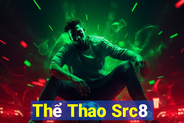 Thể Thao Src8