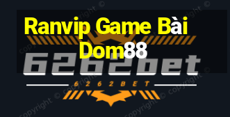 Ranvip Game Bài Dom88