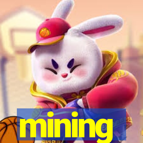 mining