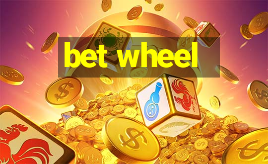 bet wheel