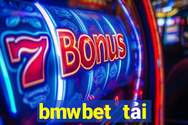 bmwbet tải xuống app