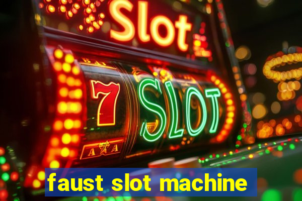 faust slot machine