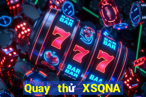 Quay thử XSQNA ngày thứ năm