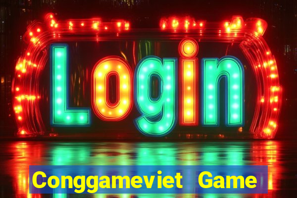 Conggameviet Game Bài Slot Đổi Thưởng