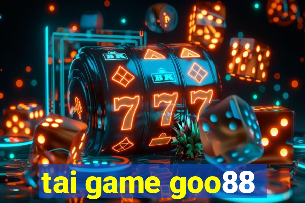 tai game goo88