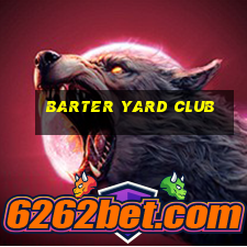 barter yard club