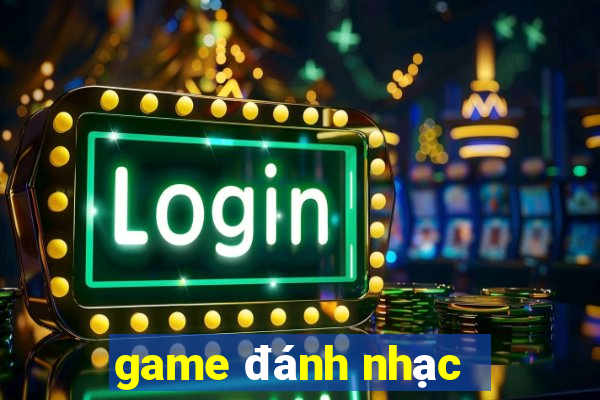 game đánh nhạc