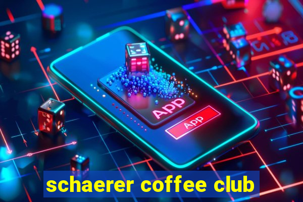 schaerer coffee club