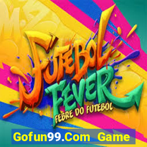 Gofun99.Com Game Bài B52 Đổi Thưởng