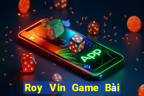 Roy Vin Game Bài 88 Club Đổi Thưởng