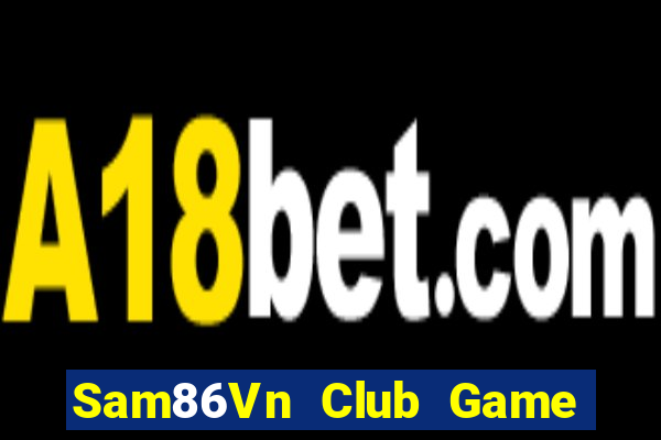 Sam86Vn Club Game Bài Rồng Xanh