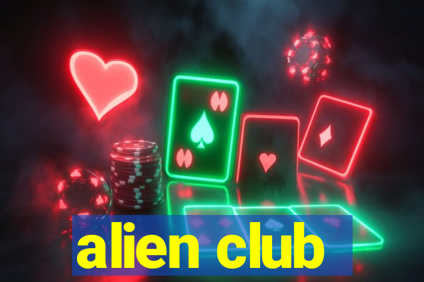 alien club