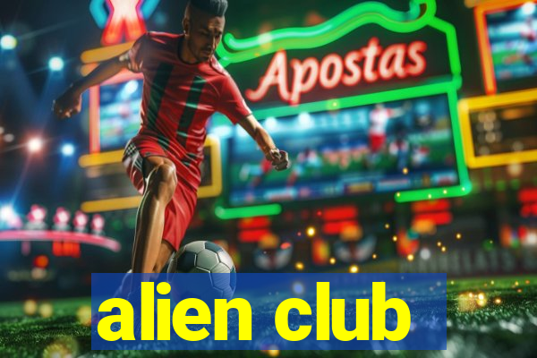 alien club