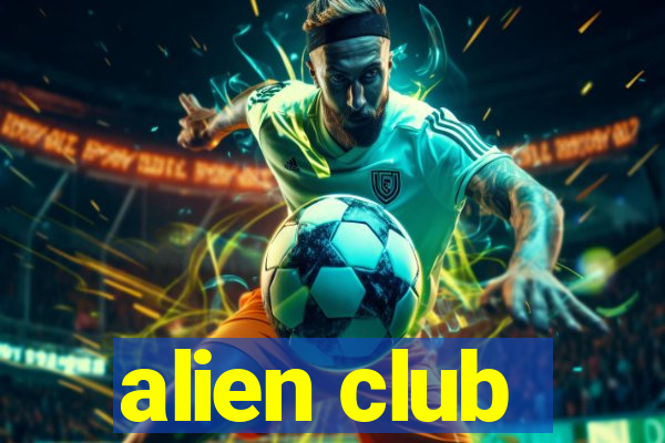 alien club