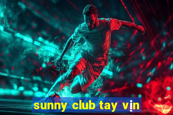 sunny club tay vịn