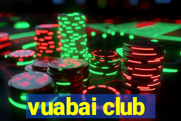 vuabai club