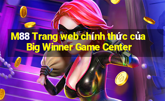 M88 Trang web chính thức của Big Winner Game Center