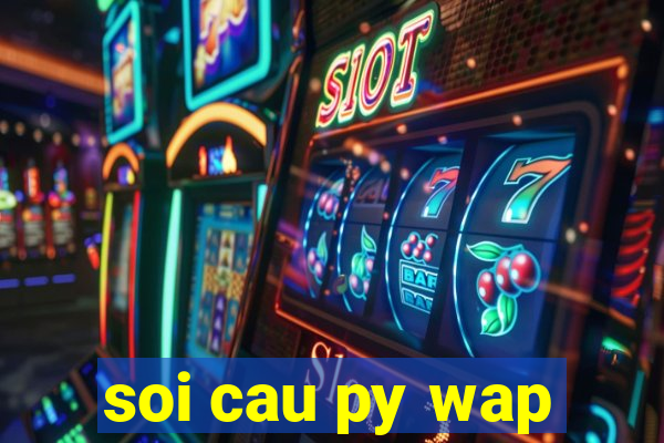 soi cau py wap