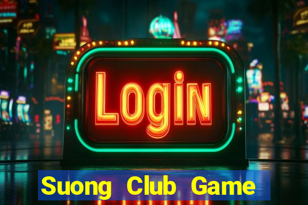 Suong Club Game Bài Đổi Thưởng Go88