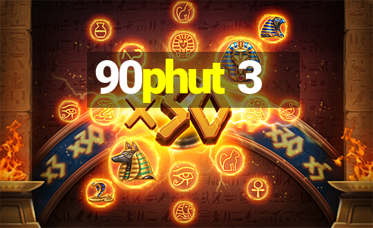 90phut 3