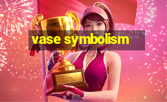 vase symbolism