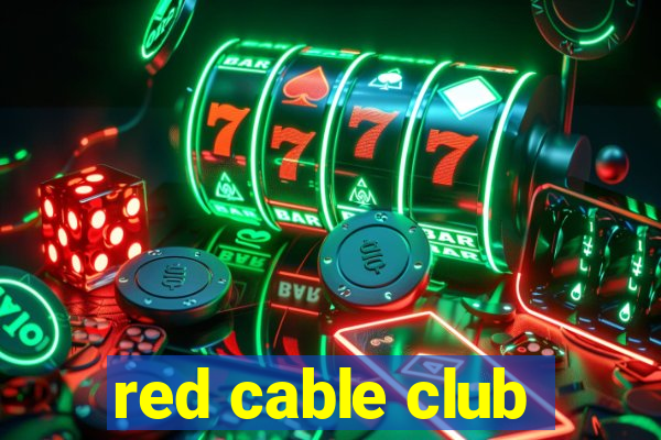 red cable club