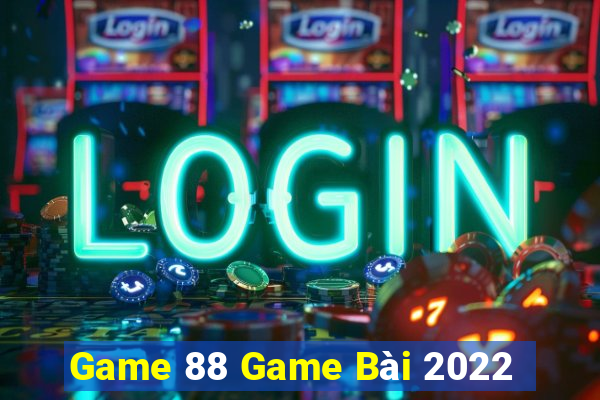 Game 88 Game Bài 2022