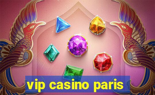 vip casino paris