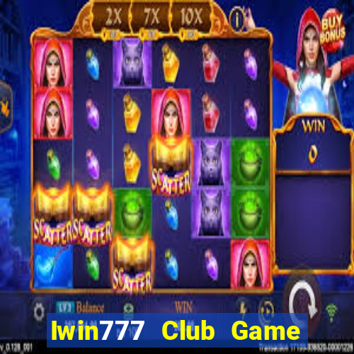 Iwin777 Club Game Bài 247