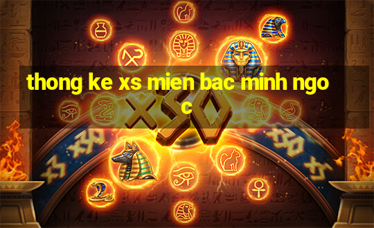 thong ke xs mien bac minh ngoc