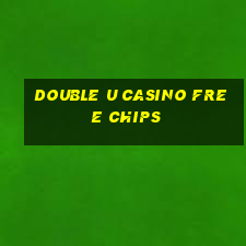 double u casino free chips