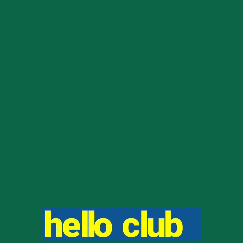 hello club