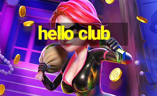 hello club