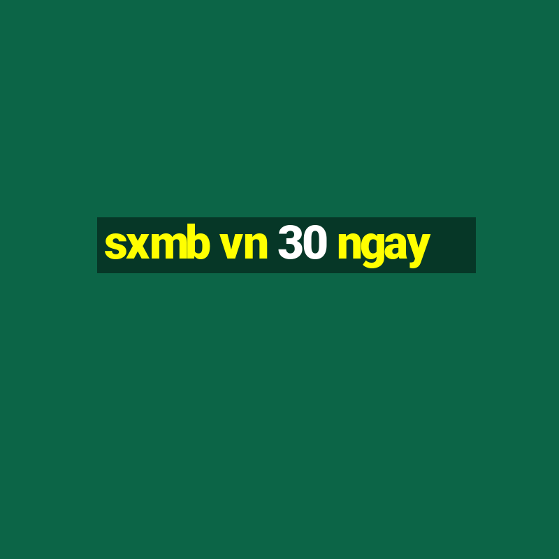 sxmb vn 30 ngay