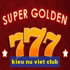 kieu nu viet club