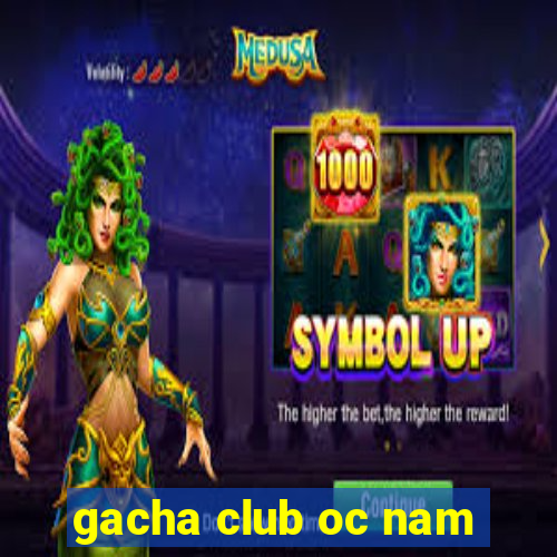 gacha club oc nam