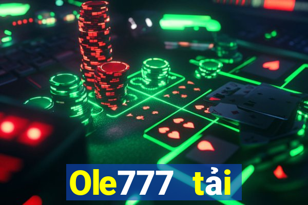 Ole777 tải xuống app