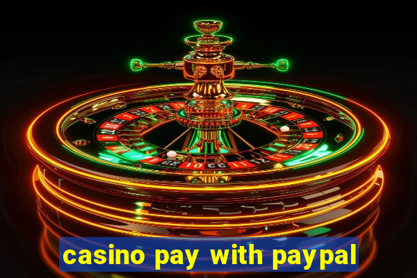 casino pay with paypal