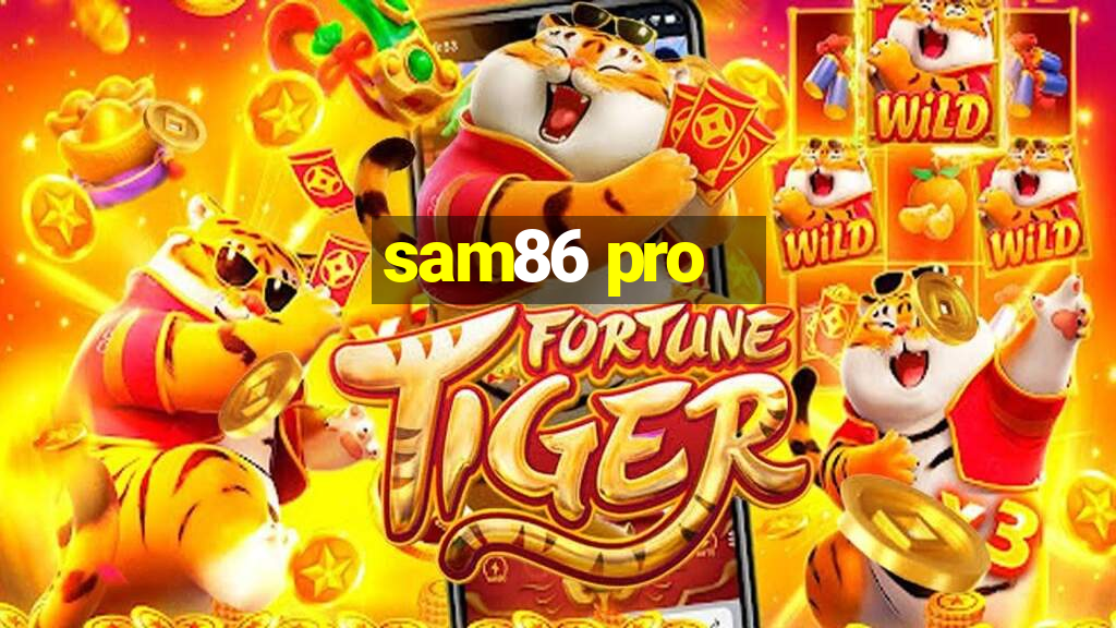 sam86 pro