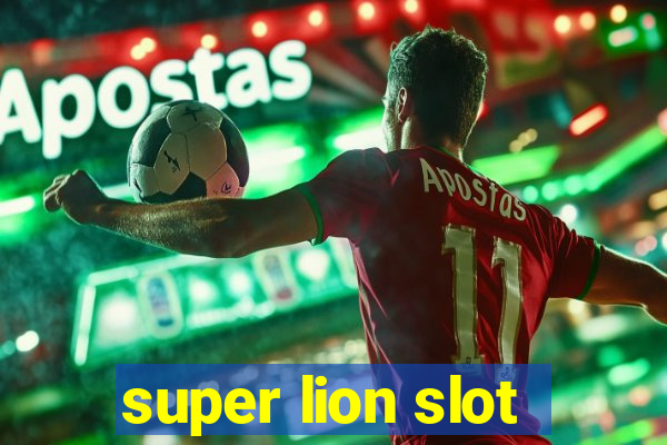 super lion slot