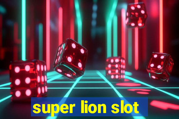 super lion slot