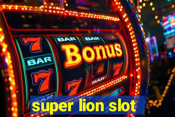 super lion slot