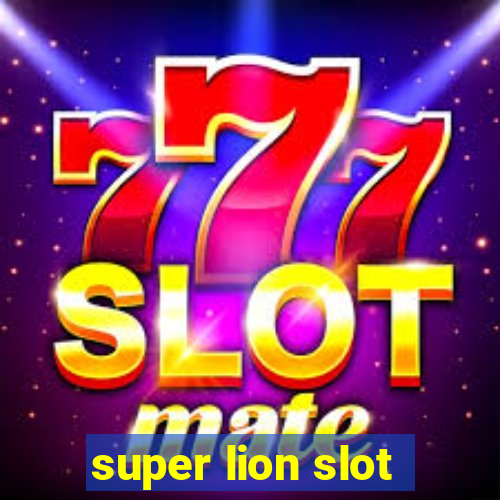 super lion slot