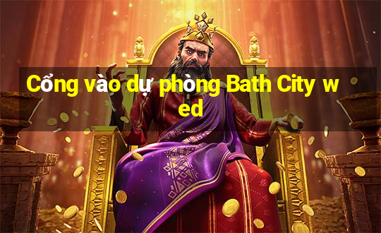 Cổng vào dự phòng Bath City wed