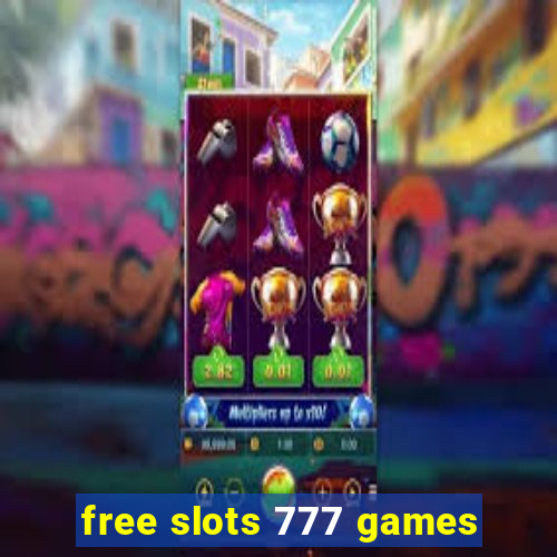 free slots 777 games